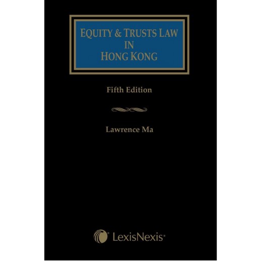 Equity and Trusts Law in Hong Kong 5th ed